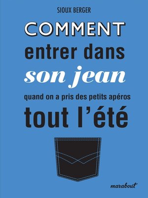 cover image of Comment entrer dans son jean quand on a fait des petits apéros tout l'été